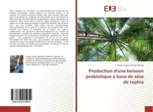 Production d'une boisson probiotique à base de sève de raphia - Joseph Arsene Mbarga Manga - UNIV EUROPEENNE