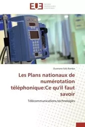 Les Plans nationaux de numérotation téléphonique:Ce qu'il faut savoir