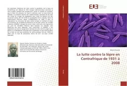 La lutte contre la lèpre en Centrafrique de 1931 à 2008