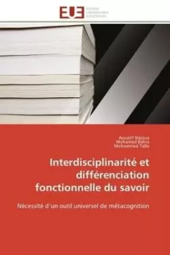 Interdisciplinarité et  différenciation fonctionnelle du savoir -  Collectif - UNIV EUROPEENNE