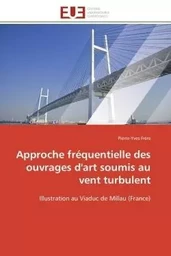 Approche fréquentielle des ouvrages d'art soumis au vent turbulent