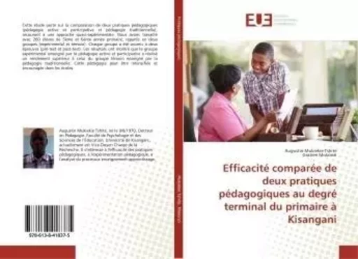 Efficacité comparée de deux pratiques pédagogiques au degré terminal du primaire à Kisangani - Augustin Mukiekie Tshite - UNIV EUROPEENNE