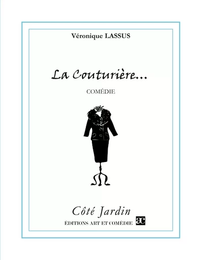 La Couturière - Véronique Lassus - ART ET COMEDIE