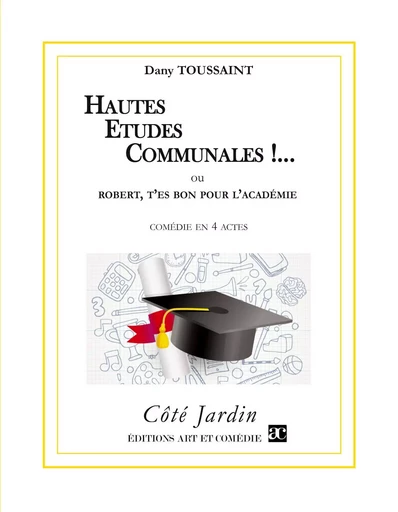 Hautes études communales !... - Dany Toussaint - ART ET COMEDIE