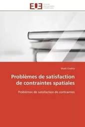 Problèmes de satisfaction de contraintes spatiales