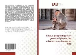 Enjeux géopolitiques et géostratégiques des missions onusiennes en RDC