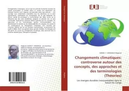 Changements climatiques: Controverse autour des concepts, des approches et des terminologies - Magloire Djemo Moninga Yunga - UNIV EUROPEENNE