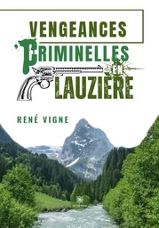 Vengeances criminelles en Lauzière