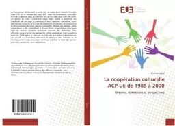 La cooperation culturelle ACP-Ue de 1985 A 2000