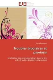 Troubles bipolaires et psoriasis