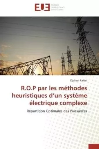 R.O.P par les méthodes heuristiques d'un système électrique complexe - Djelloul Rahiel - UNIV EUROPEENNE