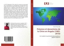 Présence et dynamisme de la Chine en Angola (1983-2010)