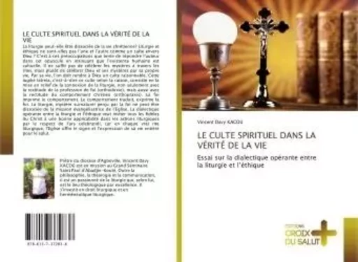 LE CULTE SPIRITUEL DANS LA VÉRITÉ DE LA VIE - Vincent Davy - CROIX DU SALUT