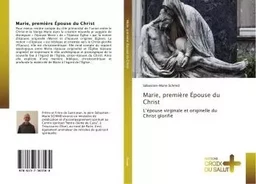 Marie, première Épouse du Christ