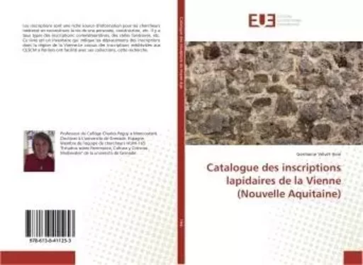 Catalogue des inscriptions lapidaires de la Vienne (Nouvelle Aquitaine) - Germaine Velvet Hein - UNIV EUROPEENNE