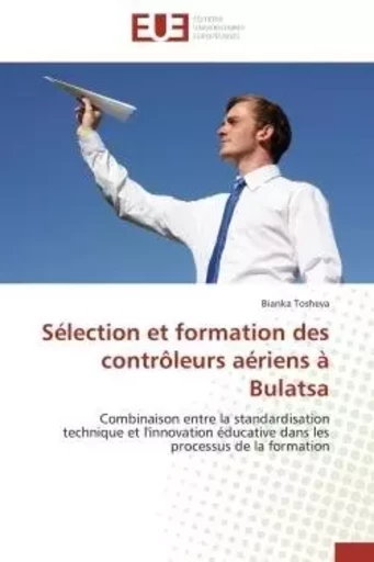 Sélection et formation des contrôleurs aériens à Bulatsa - Bianka Tosheva - UNIV EUROPEENNE