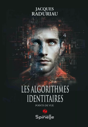 Les algorithmes identitaires - Jacques Raduriau - SPINELLE