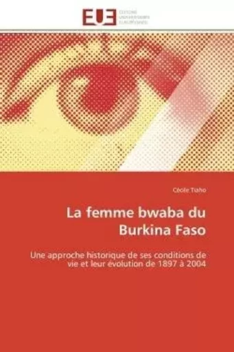 La femme bwaba du Burkina Faso - Cécile Tiaho - UNIV EUROPEENNE