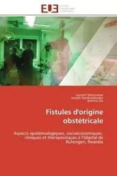 Fistules d'origine obstétricale