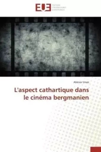 L'aspect cathartique dans le cinéma bergmanien -  URVOI-A - UNIV EUROPEENNE