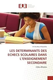 LES DETERMINANTS DES ECHECS SCOLAIRES DANS L'ENSEIGNEMENT SECONDAIRE