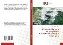 Recolte de biomasse microalgale par floculation naturelle et membranes