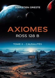 Axiomes - ROSS 128 B - Tome II