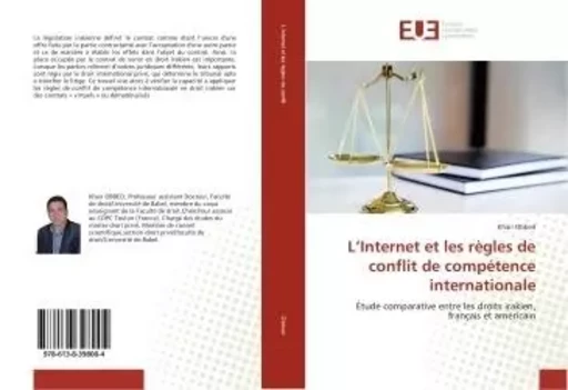 L'Internet et les règles de conflit de compétence internationale - Khair Obbed - UNIV EUROPEENNE