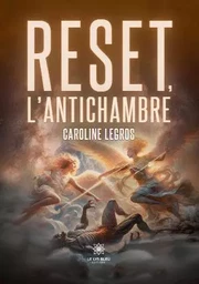 Reset, l’antichambre