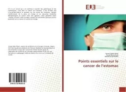 Points essentiels sur le cancer de l'estomac