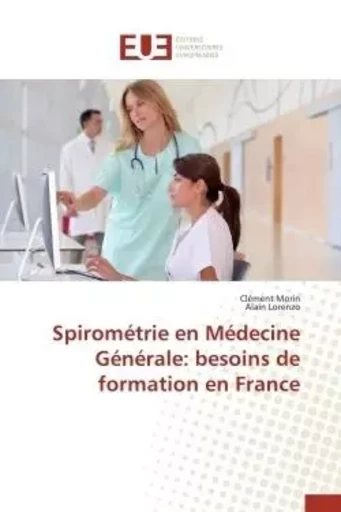 Spirométrie en médecine générale: besoins de formation en france -  Collectif - UNIV EUROPEENNE