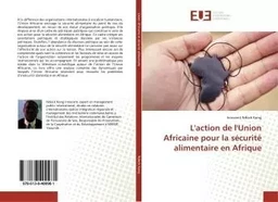 L'action de l'Union Africaine pour la sécurité alimentaire en Afrique