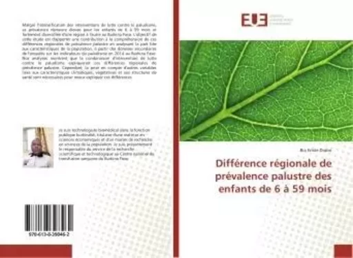 Différence régionale de prévalence palustre des enfants de 6 à 59 mois - Bia Emile Drabo - UNIV EUROPEENNE