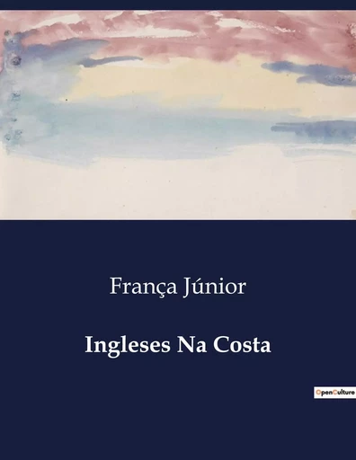 Ingleses Na Costa - França Júnior - CULTUREA