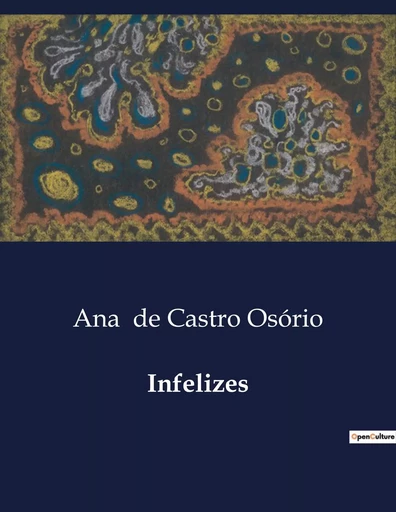 Infelizes - Ana de Castro Osório - CULTUREA