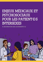 Enjeux médicaux et psychosociaux pour les patient·e·s intersexes