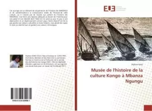 Musée de l'histoire de la culture Kongo à Mbanza Ngungu - Mylène Koko - UNIV EUROPEENNE