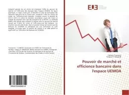 Pouvoir de marché et efficience bancaire dans l'espace UEMOA