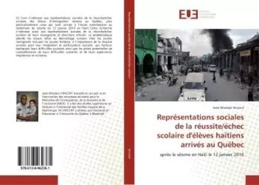 Représentations sociales de la réussite/échec scolaire d'élèves haïtiens arrivés au Québec - Jean Windsor Vincent - UNIV EUROPEENNE