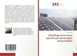 Chauffage d'une serre agricole par les energies renouvelables