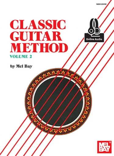 MEL BAY : CLASSIC GUITAR METHOD VOLUME 2 - RECUEIL + ENREGISTREMENT(S) EN LIGNE -  MEL BAY - MEL BAY