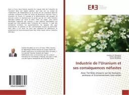 Industrie de l'Uranium et ses consequences nefastes