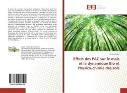 Effets des PAC sur le maïs et la dynamique Bio et Physico-chimie des sols