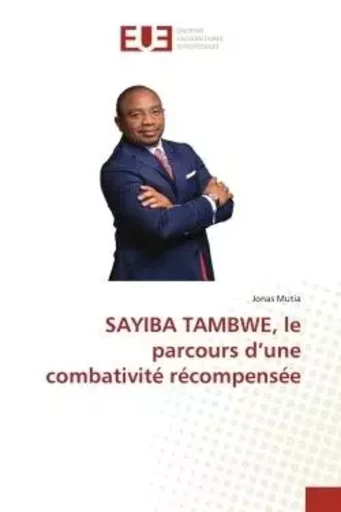 SAYIBA TAMBWE, le parcours d'une combativité récompensée - Jonas Mutia - UNIV EUROPEENNE