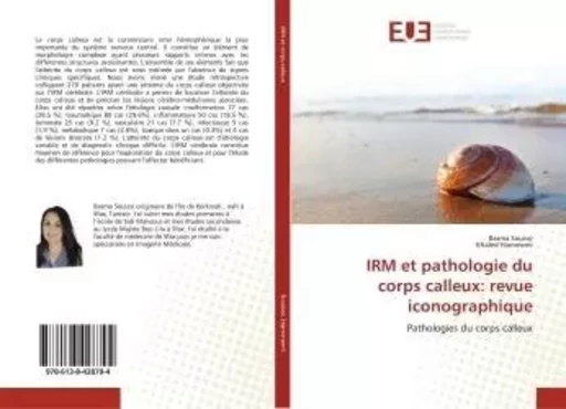 IRM et pathologie du corps calleux: revue iconographique - Basma Souissi - UNIV EUROPEENNE