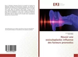 Reussir une ossiculoplastie: influence des facteurs pronostics