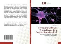 Interactions Cadmium-Zinc Au Niveau De La Fonction Reproductrice  