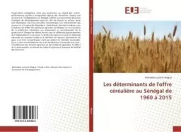 Les determinants de l'offre cerealiere au Senegal de 1960 a 2015