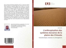 L'anthropisation des systemes dunaires de la plaine des Chtouka