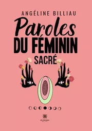 Paroles du féminin sacré